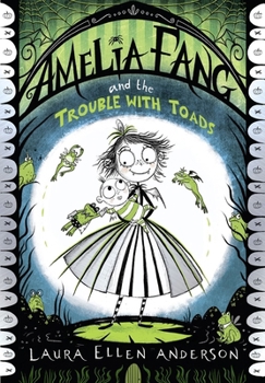 Paperback Amelia Fang and the Trouble with Toads Book