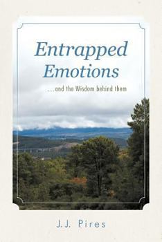Paperback Entrapped Emotions ...and the Wisdom behind them Book