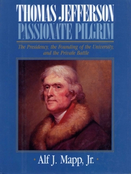 Hardcover Thomas Jefferson: Passionate Pilgrim Book