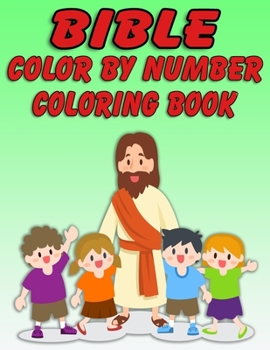 Paperback Bible Color by Number Coloring Book: Bible Stories Inspired Coloring Pages With Bible Verses to Help Learn About the Bible and Jesus Christ Book