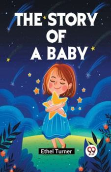 Paperback The Story of a Baby Book