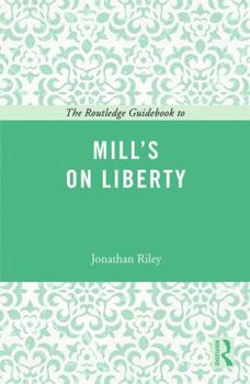 Paperback The Routledge Guidebook to Mill's On Liberty Book