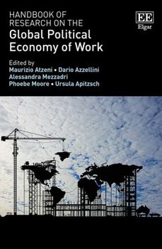 Hardcover Handbook of Research on the Global Political Economy of Work Book