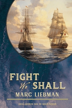 Fight We Shall (Jaco Jacinto Age of Sail)