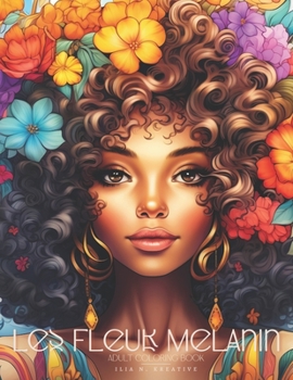 Paperback Les Fleur Melanin: Adult Coloring Book