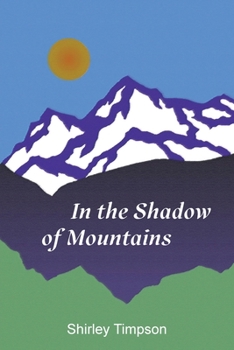 Paperback In the Shadow of Mountains Book