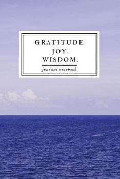 Paperback Gratitude. Joy. Wisdom. Journal Notebook: Three Life Changing Words For Insight & Self-Exploration - Professional [Binding]. Book