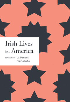 Paperback Irish Lives in America: Volume 1 Book