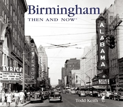 Hardcover Birmingham Then and Now Book