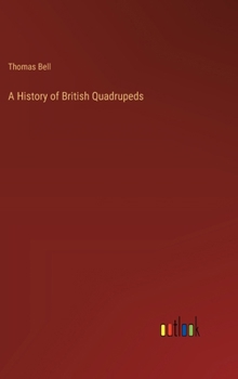 A History of British Quadrupeds