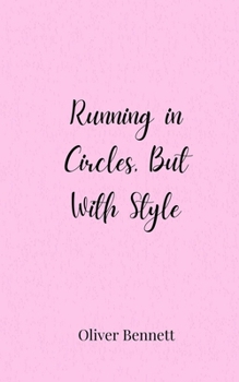 Paperback Running in Circles, But With Style Book