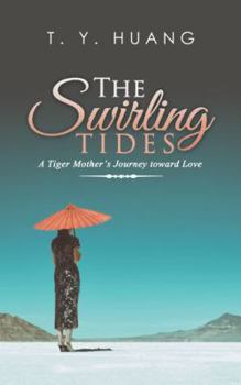 Paperback The Swirling Tides: A Tiger Mother's Journey Toward Love Book