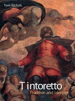 Hardcover Tintoretto: Tradition and Identity Book