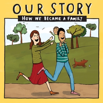 Paperback Our Story - How We Became a Family (1): Mum & dad families who used egg donation & surrogacy - single baby Book