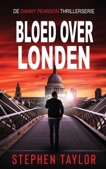 Bloed Over Londen: Dutch Translation of Vodka Over London Ice (de Danny Pearson Thrillerserie) (Dutch Edition)