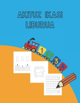 AKITUZ IKASI: LIBURUA (Spanish Edition)