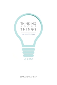 Hardcover Thinking about Things and Other Frivolities: A Life Book