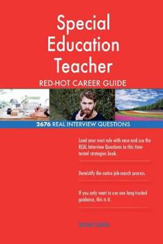 Paperback Special Education Teacher RED-HOT Career Guide; 2676 REAL Interview Questions Book