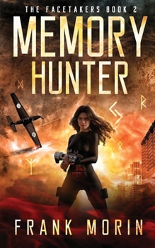 Memory Hunter - Book #1 of the Facetakers