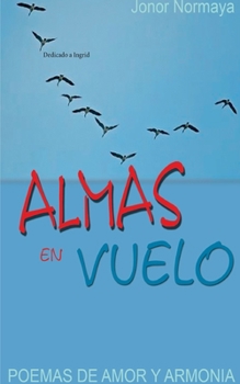 Paperback Almas en Vuelo: Dedicado a Ingrid [Spanish] Book