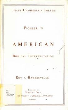 Paperback Frank Chamberlain Porter: Pioneer in American Biblical Interpretation Book