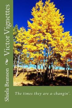 Paperback Victor Vignettes: The times they are a-changin'. Book