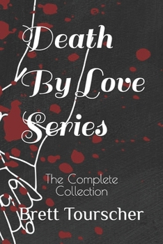 Paperback Death By Love Series: The Complete Collection Book