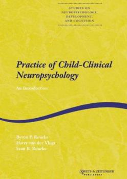 Practice of Child-clinical Neuropsychology (Studies on Neuropsychology, Development and Cognition)