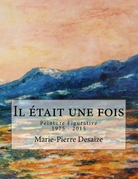 Paperback Il était une fois: Peinture Figurative 1975 - 2015 [French] Book
