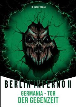 Paperback Berlin Inferno II - Germania Tor der Gegenzeit [German] Book