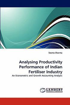 Paperback Analysing Productivity Performance of Indian Fertiliser Industry Book