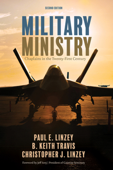 Hardcover Military Ministry, Second Edition: Chaplains in the Twenty-First Century Book