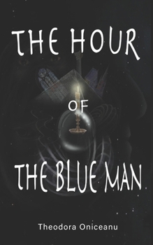 The Hour of the Blue Man