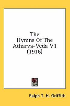 Hardcover The Hymns Of The Atharva-Veda V1 (1916) Book
