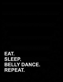 Paperback Eat Sleep Belly Dance Repeat: Appointment Book 2 Columns Book