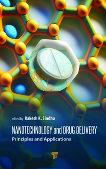 Hardcover Nanotechnology and Drug Delivery: Principles and Applications Book