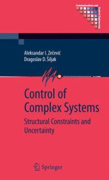 Paperback Control of Complex Systems: Structural Constraints and Uncertainty Book
