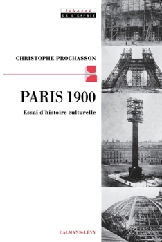Paperback Paris 1900: Essai d'histoire culturelle [French] Book