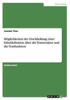 Paperback Möglichkeiten der Erschließung einer Fabeldefinition über die Textstruktur und die Textfunktion [German] Book