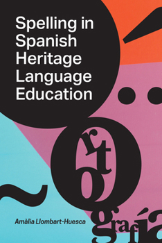 Paperback Spelling in Spanish Heritage Language Education Book
