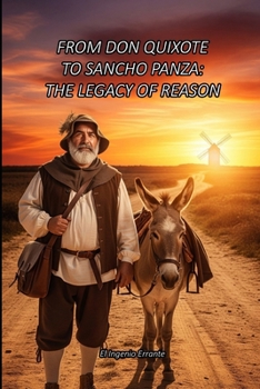 FROM DON QUIXOTE TO SANCHO PANZA: THE LEGACY OF REASON