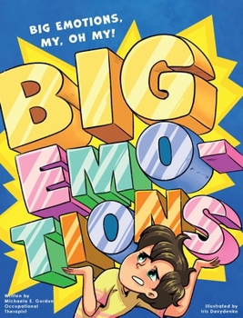 Big Emotions, Big Emotions, My, Oh, My!