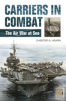 Hardcover Carriers in Combat: The Air War at Sea Book
