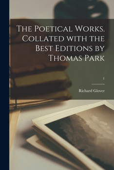 Paperback The Poetical Works. Collated With the Best Editions by Thomas Park; 1 Book