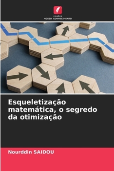Paperback Esqueletização matemática, o segredo da otimização [Portuguese] Book