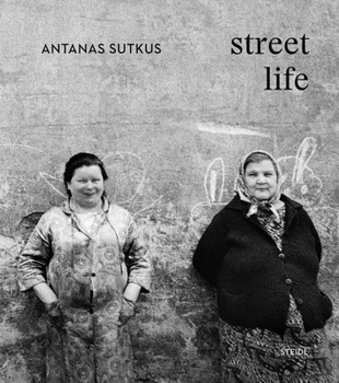 Hardcover Antanas Sutkus: Street Life Book