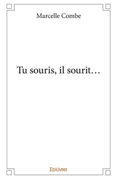 Paperback Tu souris, il sourit... [French] Book