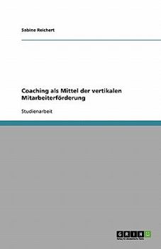 Paperback Coaching als Mittel der vertikalen Mitarbeiterförderung [German] Book
