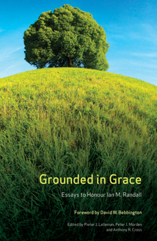 Paperback Grounded in Grace: Essays to Honour Ian M. Randall Book
