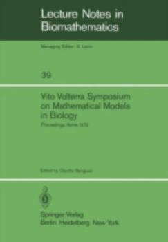 Paperback Vito Volterra Symposium on Mathematical Models in Biology: Proceedings of a Conference Held at the Centro Linceo Interdisciplinare, Accademia Nazional Book